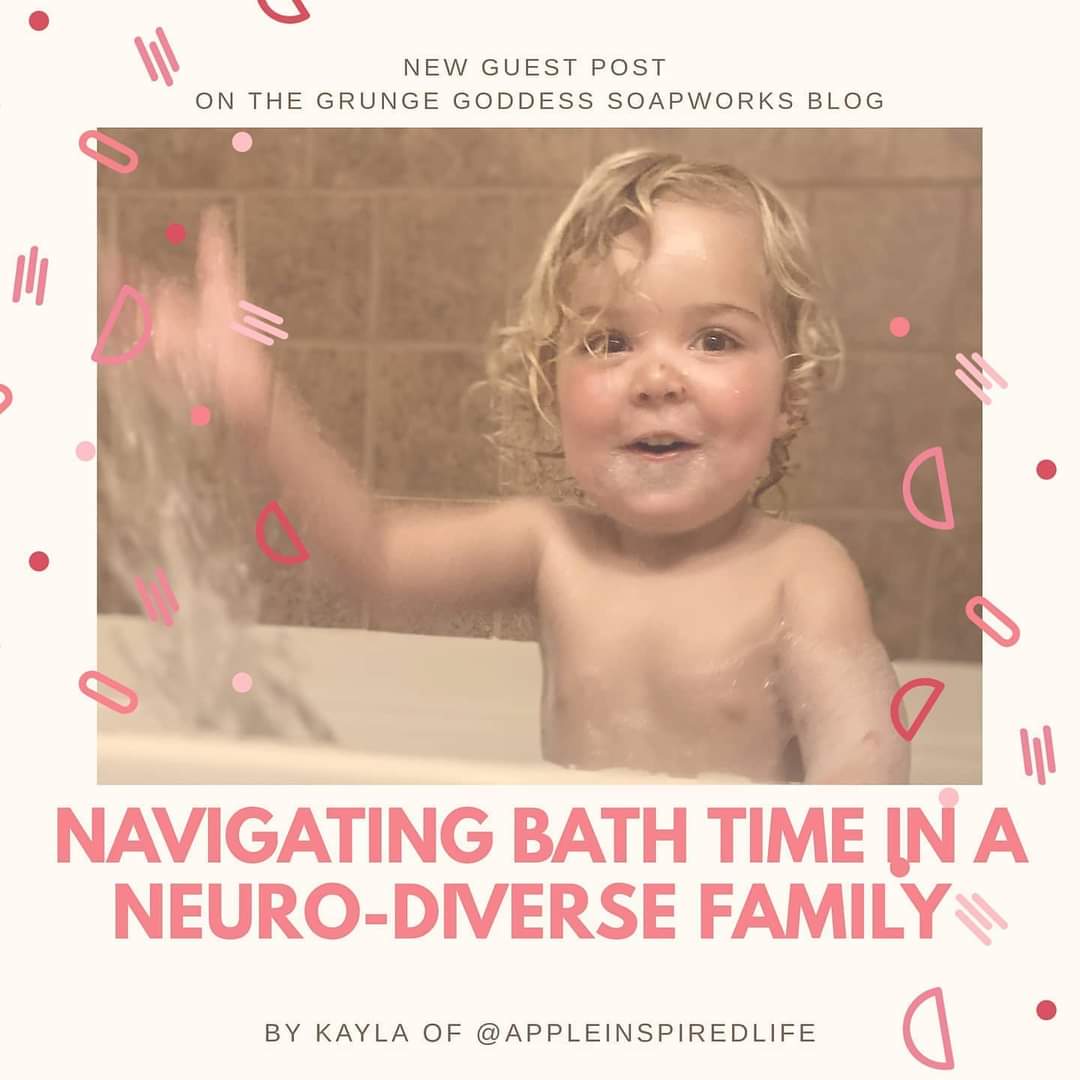 Navigating bath time in a neuro-diverse family: A guest post by Kayla of Apple Inspired Life